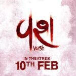 VASH, being the most awaited film is releasing on 10th Feb, 2023, On public demand. VASH knowing door of cinema hall early that is predictable thrill for cinema goers of Gujarati film