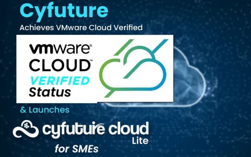 Cyfuture Achieves VMware Cloud Verified Status and Launches Cloud Lite for SMEs