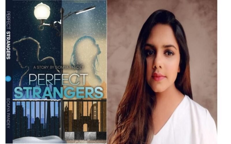 Embracing Love and Originality in the Modern World: A Journey into Somya Pandey’s ‘Perfect Strangers’