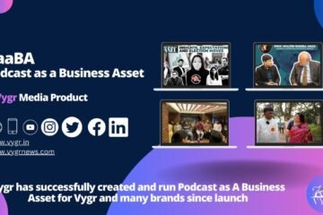 Vygr Media Launches the revolutionary PAABA: Building Podcast IPs for Brands as key Business Asset