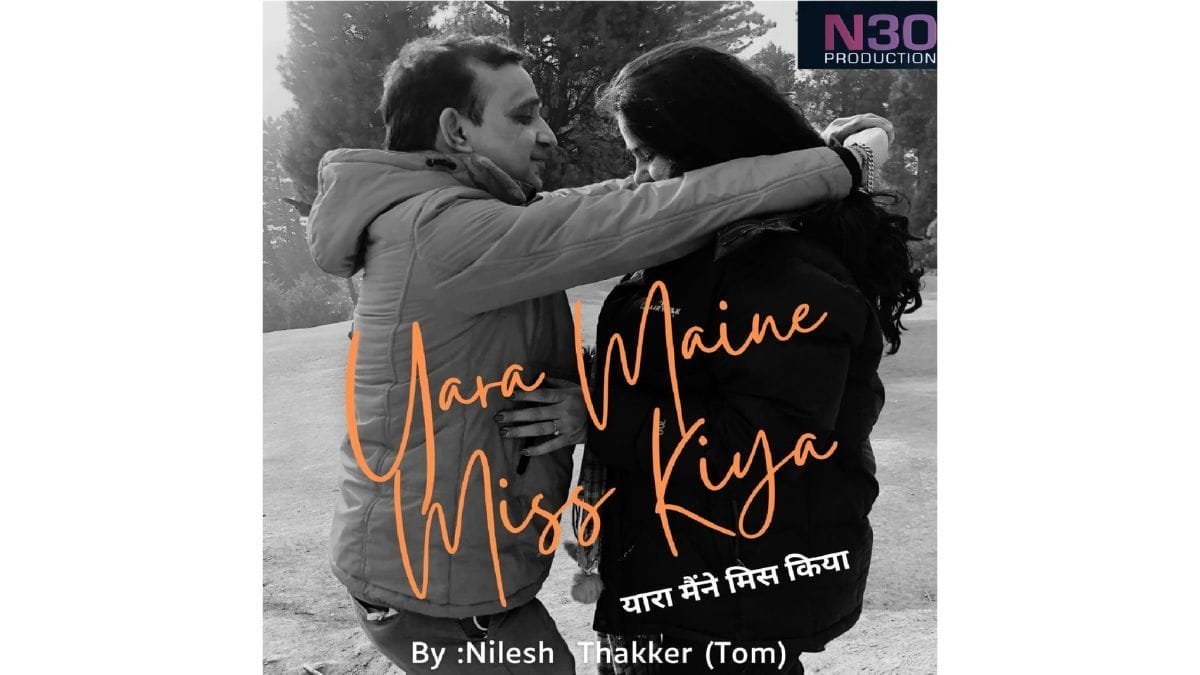 Nilesh Thakker (Tom) from N30 Production Mumbai Releases New Music Album “Yara Maine Miss Kiya”