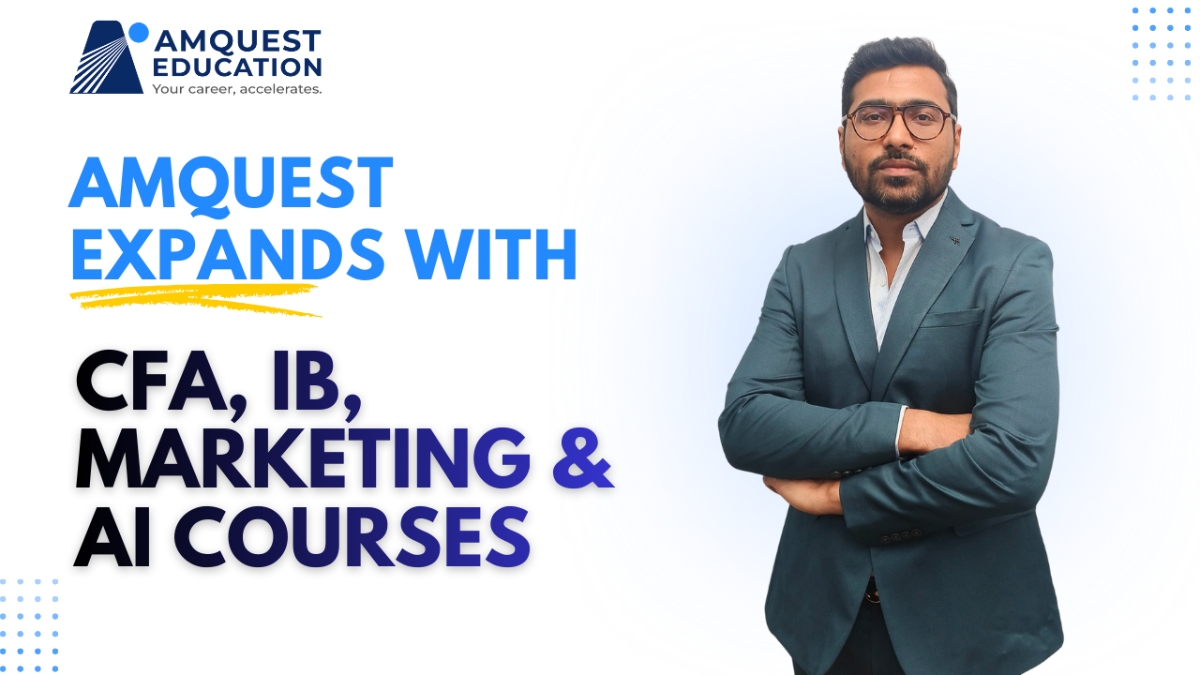 Amquest Education Scales with CFA, Investment Banking, Digital Marketing and Agentic AI Courses