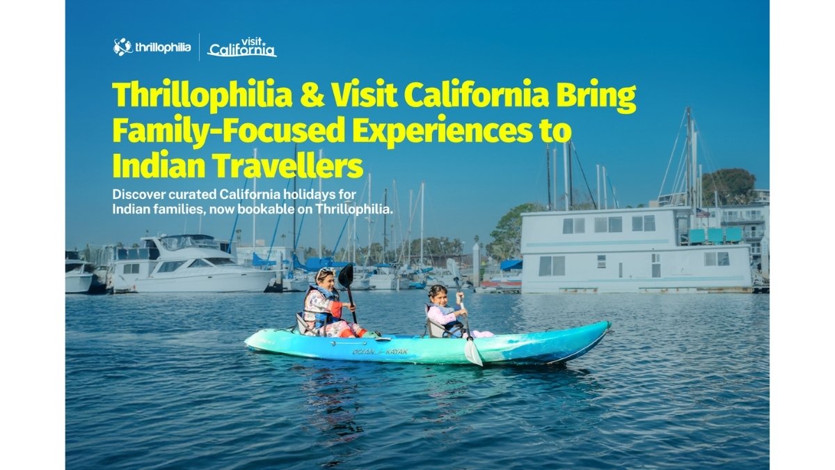 Thrillophilia and Visit California Partner to make California India’s Favorite Family Holiday Destination
