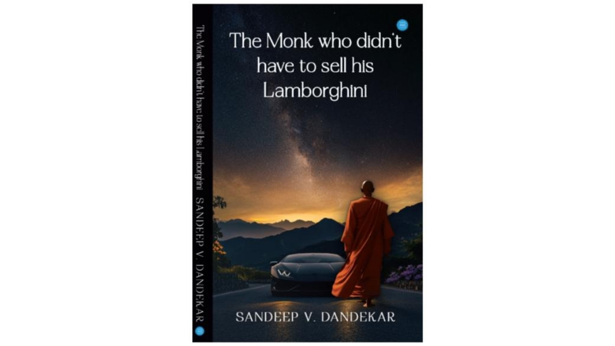 Sandeep V Dandekar Bridges Material Success and Spiritual Growth in The Monk Who Didn’t Have to Sell His Lamborghini
