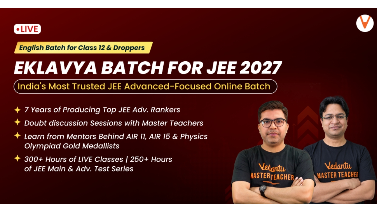 Vedantu brings Eklavya – JEE 2027 to help aspirants prepare with a focused JEE Advanced-first approach