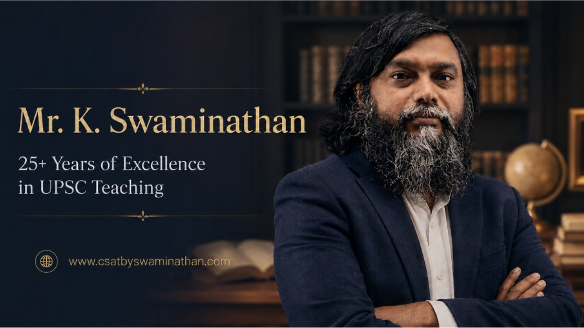 Mr. K. Swaminathan: 25+ Years of Excellence in UPSC CSAT Teaching and Civil Services Mentorship