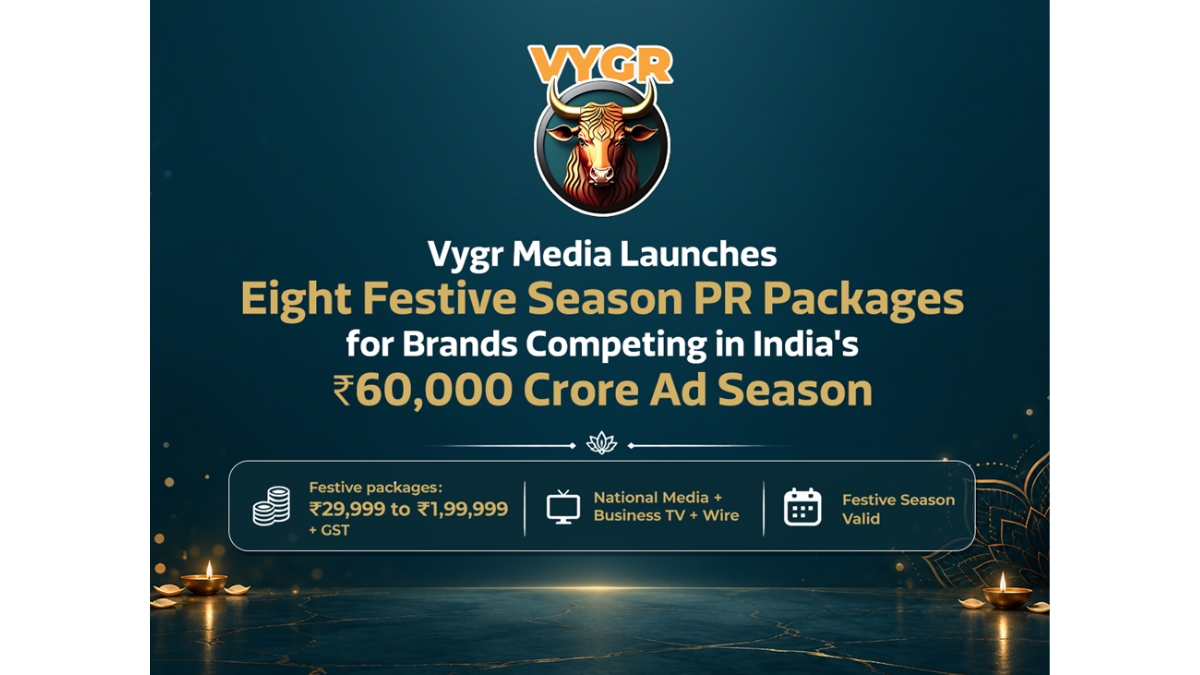 Vygr PR Network Launches Eight Festive Season PR Packages for Brands Competing in India’s Rs 60,000 Crore Ad Season